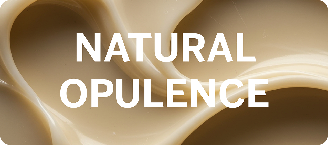 Natural Opulence